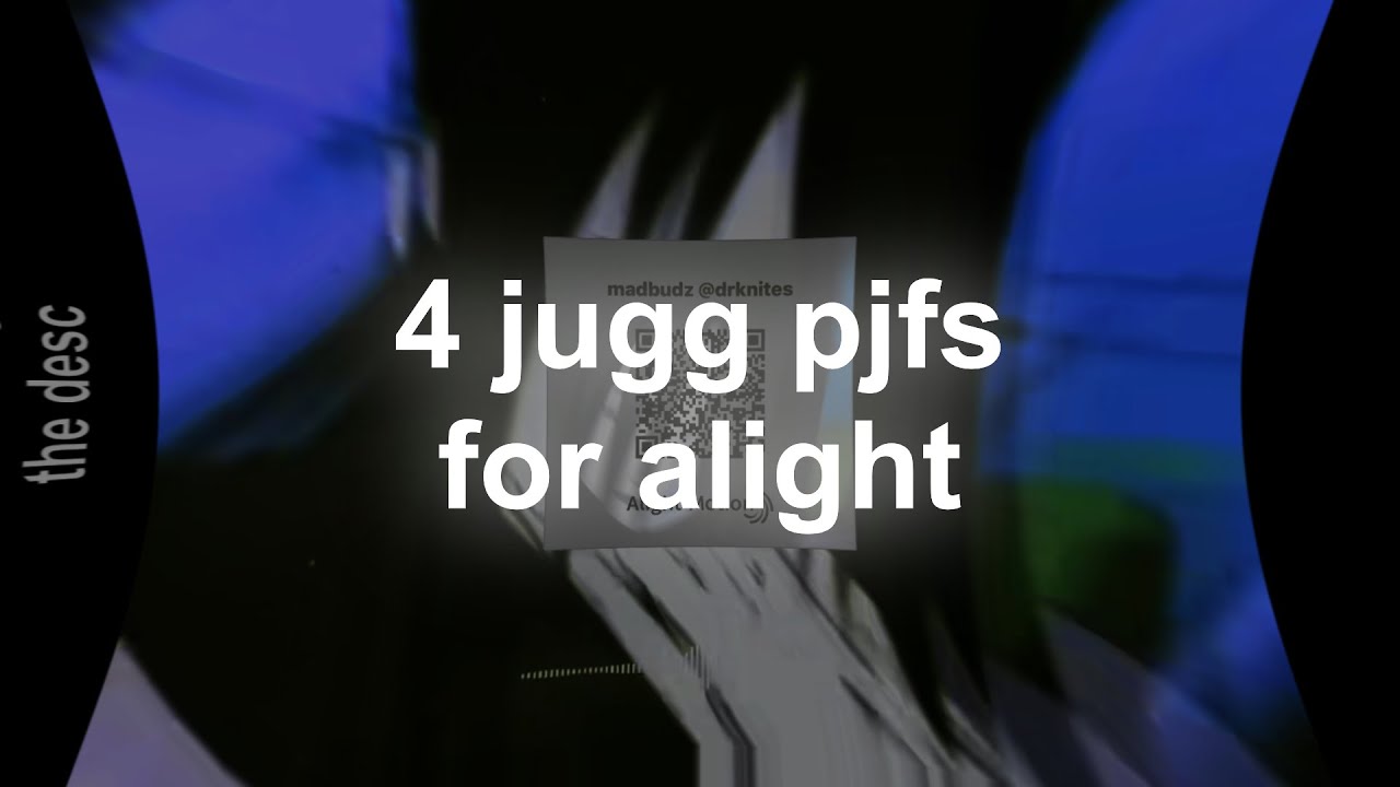 4 alight jugg pjfs for alight