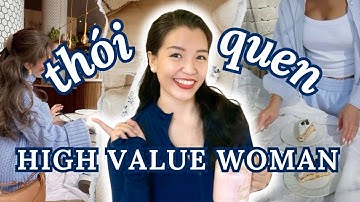 7 thói quen của phụ nữ giá trị cao
