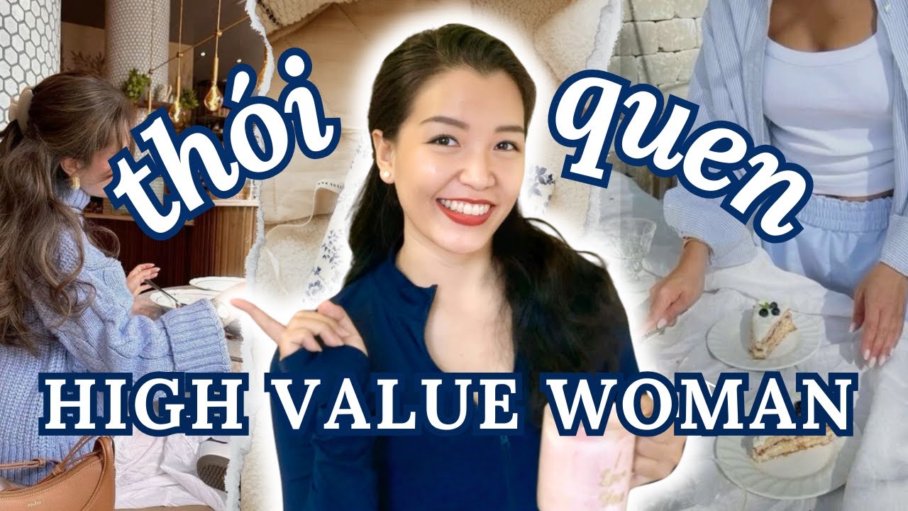 7 thói quen của phụ nữ giá trị cao
