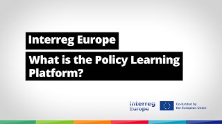 Interreg Europe What Is The Policy Learning Platform?