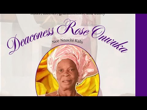 Deaconess Rose Onwuka: Now an Angel - YouTube