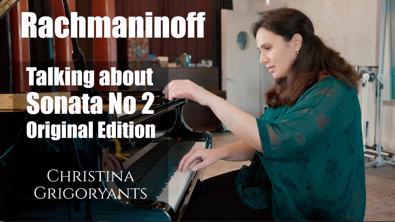 RACHMANINOFF insights: The nearly IMPOSSIBLE SONATA No 2