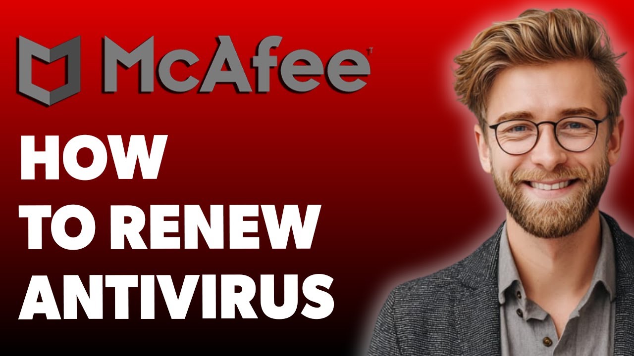 How To Renew Mcafee Antivirus In Windows 11 [2025 Guide]