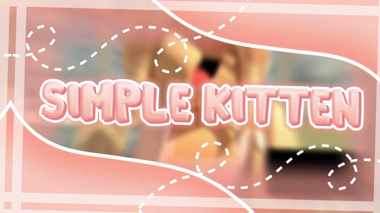 My Entry for Simple Kitten's Fan Art Contest *GFX INTRO!* | Stellxr