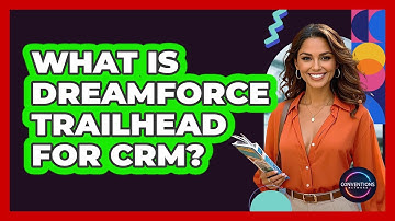 What Is Dreamforce Trailhead For CRM? - Conventions Network