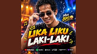 LIKA LIKU LAKI-LAKI
