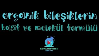 2-Organik Bileşiklerin Basit ve Molekül Formülü |12.sınıf(AYT)