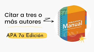 ¿Cómo citar más de 3 autores en APA 7ª edición en el texto?