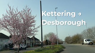 Driving from Kettering to Desborough | Early Spring Drive in Northamptonshire (4K)
