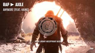 TRAP ► Axile - Anymore (feat. Kaine) | HQ Videoclip