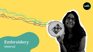 Embroidery | Meenal Kaushik | Mentor Introductory Video | Habbit