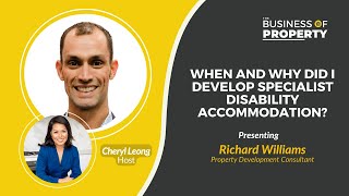 When and Why did I develop Specialist Disability Accommodation? | The Business of Property