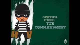 CA3CHESIS: SEVENTH COMMANDMENT- Thou shall not steal.