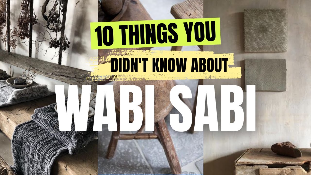 10 Things You Didn't Know About Wabi Sabi Interior Design