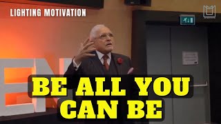 Be All You Can Be - Dan Pena Motivation