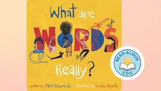 WHAT ARE WORDS, REALLY | SEL Read Aloud | KINDNESS MATTERS! | #readaloud #backtoschool 