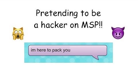 Pretending to be a hacker on MSP! 😈🙀