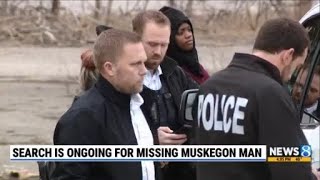 Search is ongoing for missing Muskegon man