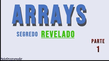 [Fácil] Arrays para Iniciantes Guia Completo em Menos De 10 Minutos Parte 1