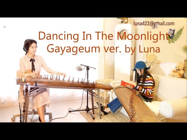 Dancing In The Moonlight-King Harvest/Toploader Gayageum ver. by Luna