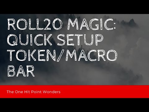 Roll20 Magic: Quick Setup Token/Macro Bar