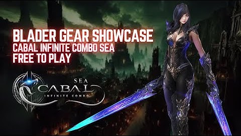 "CABAL Infinite Combo Blader Gear Reveal! 🔥 FREE TO PLAY Monster Build!"