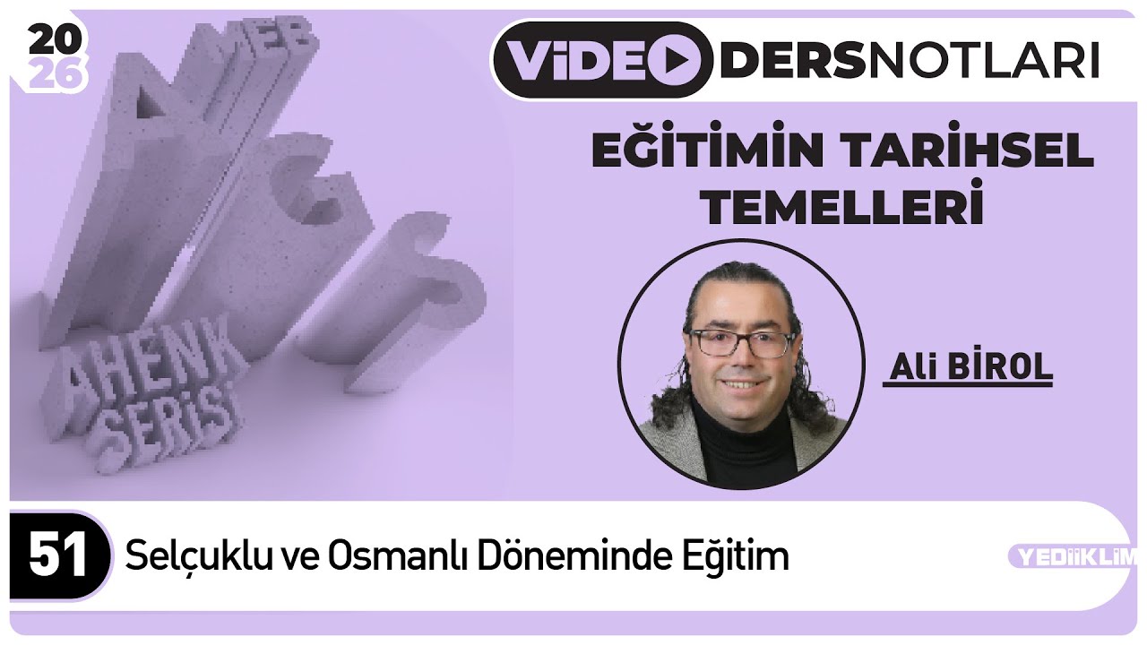 4 - Selçuklu ve Osmanlı Döneminde Eğitim - Ali BİROL
