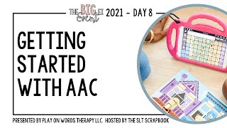 Getting Started with AAC in Early Intervention- Tips and Ideas for Speech-Language Pathologists