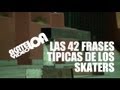 42 frases típicas de los skaters