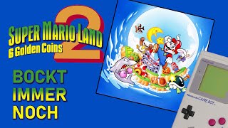 Super Mario Land 2 - 6 Golden Coins, bockt immer noch!