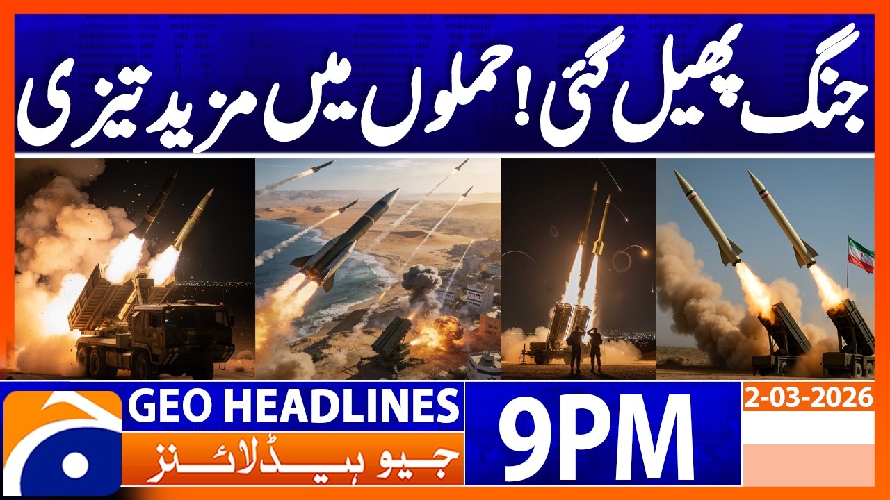 Iran-US-Israel WAR Zone Expanding..!! | Headlines Geo News 9 PM (2nd March 2026)