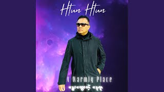 Video thumbnail of "Htun Htun - A Warmly Place"