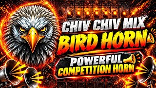 CHIV CHIV TRACK MIX BIRD HORN 📯 // POWERFUL HIGH GAIN COMPETITION PRIVATE HORN TRENDING REMIX //