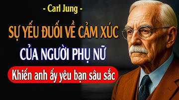 "Sự yếu đuối về mặt cảm xúc" khiến đàn ông nghiện | Carl Jung