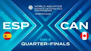 ESP vs CAN | Quarter-Final 4 | Day 6 | World Aquatics Women's U18 Water Polo Championships 2026