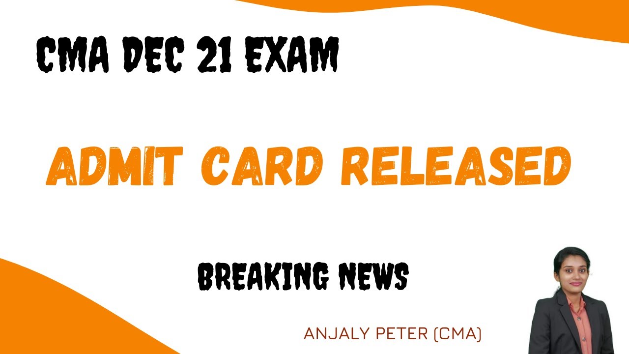CMA Dec 2021 Exam | Admit Card Released | Breaking news