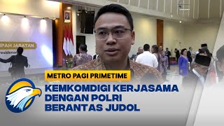 Wamen Komdigi Tegaskan Pemberantasan Judol Terus Dilanjutkan - [Metro Pagi Primetime]
