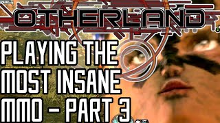 I Played the most Insane MMO on Steam...to the End. [Otherland - Part 3]