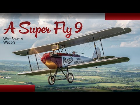 A Super Fly 9 | Walt Bowe's Waco 9