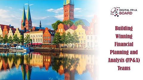 Building Winning Financial Planning and Analysis (FP&A) Teams