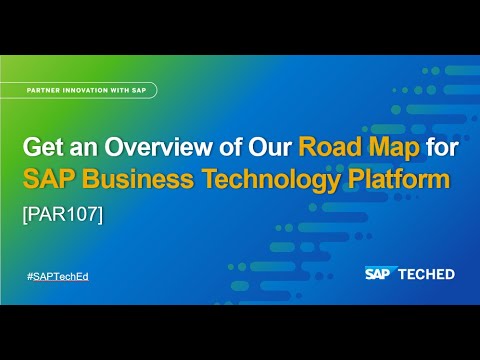 Get an Overview of Our Road Map for SAP Business Technology Platform | SAP TechEd in 2021