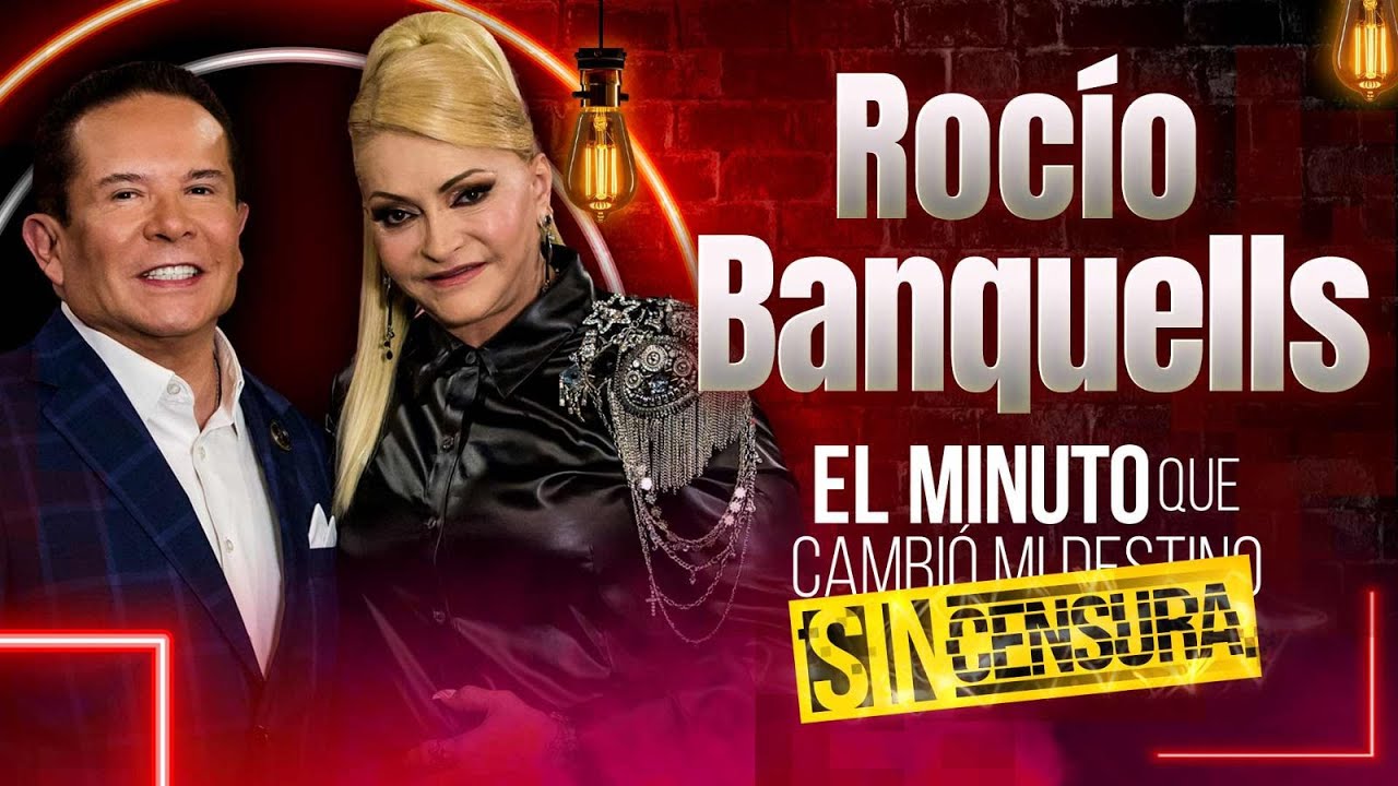 Rocío Banquells en 'El Minuto que Cambió mi Destino SIN CENSURA' | Programa Completo