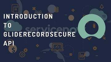 Learn ServiceNow GlideRecordSecure | GlideRecordSecure vs GlideREcord | GlideRecordSecure