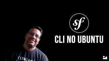 2 - Symfony 6 Primeiros Passos - 2 Instalando CLI Linux / Ubuntu #symfony