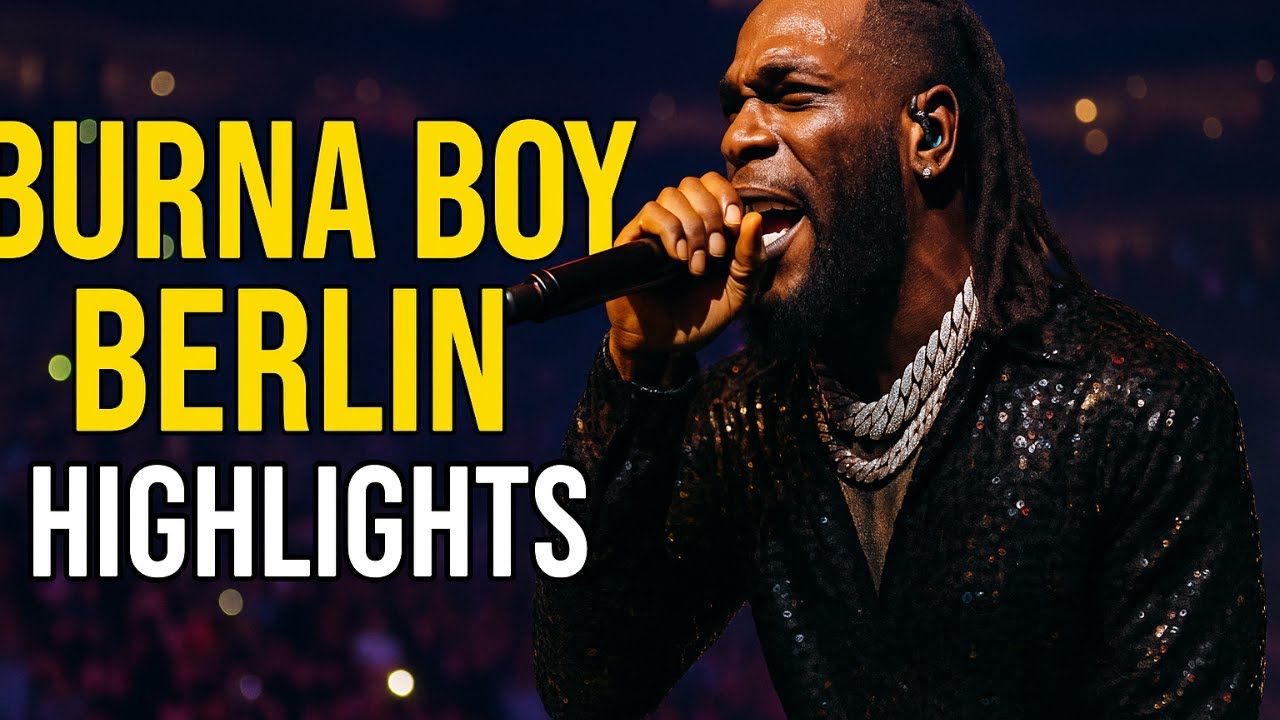 Burna Boy Live in Berlin – Concert Highlights