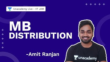 MB Distribution | Physics | Amit Ranjan | Unacademy Live IIT JAM