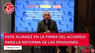 Pepe Álvarez en la firma del acuerdo para la reforma de las pensiones