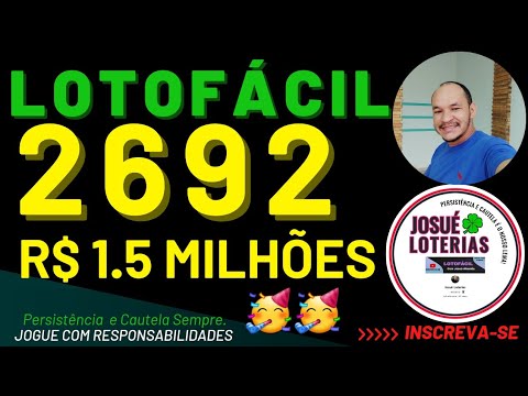 LOTOFACIL 2692. PALPITES DE FALHAS, FIXAS 18 E 21 PARA FECHAMENTOS E JOGOS PRONTOS.