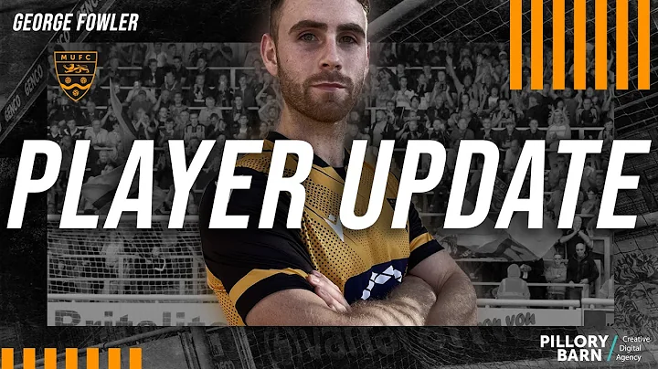 Player Update: George Fowler