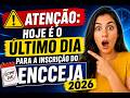 ATENÇÃO: HOJE É O ÚLTIMO DIA PARA A INSCRIÇÃO DO ENCCEJA 2026 | Professor Heitor Grillo